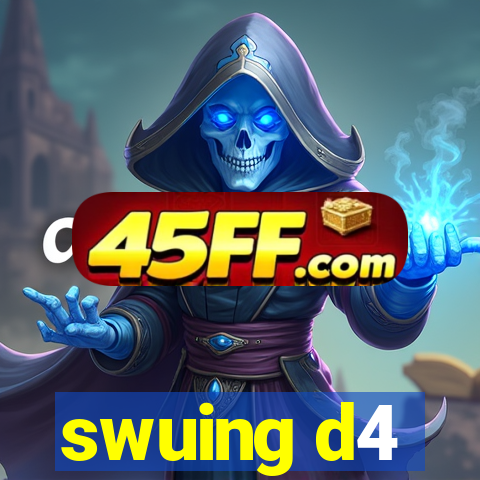 swuing d4